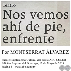 NOS VEMOS AHÍ DE PIE, ENFRENTE - Por MONTSERRAT ÁLVAREZ - Domingo, 12 de Mayo de 2019